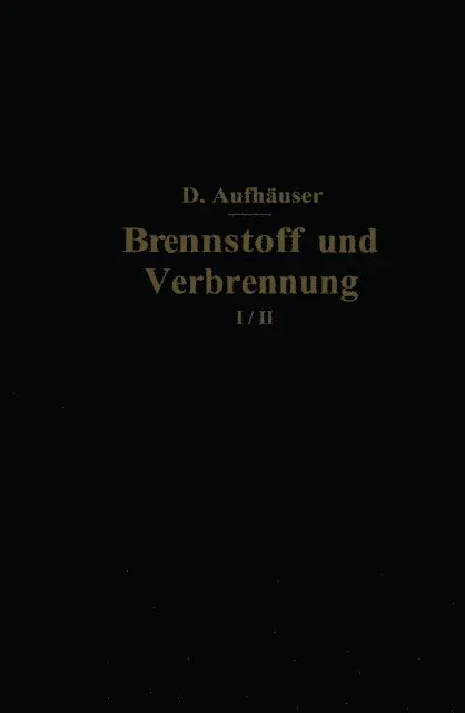 D. Aufhauser - Brennstoff und Verbrennung, E-bok. Tillgänglighet: Lägg i varukorg