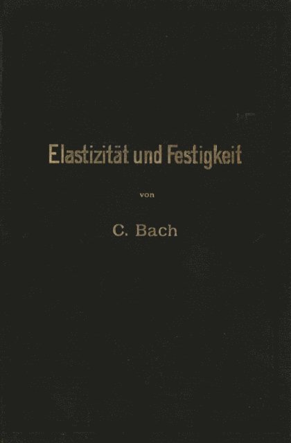 Carl von Bach - Elastizität und Festigkeit, E-bok