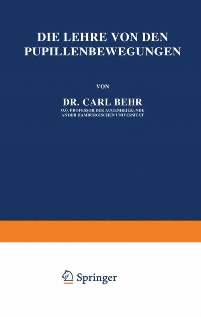 Carl Behr - Die Lehre von den Pupillenbewegungen, E-bok