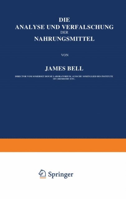 James Bell - Die Analyse und Verfälschung der Nahrungsmittel, E-bok
