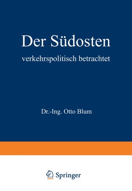 Otto Blum - Der Südosten verkehrspolitisch betrachtet, E-bok
