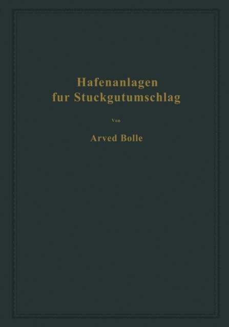 Arved Bolle - Hafenanlagen für Stückgutumschlag, E-bok