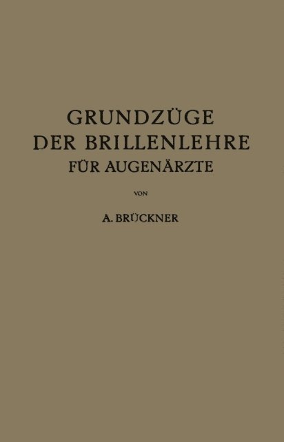 A. Bruckner - Grundzüge der Brillenlehre für Augenärzte, E-bok