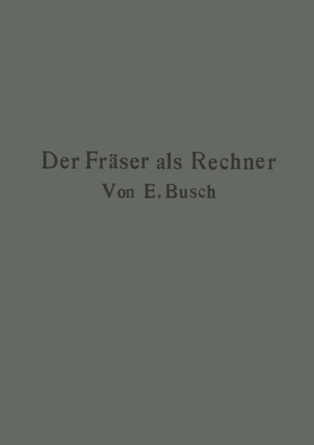 Ernst Busch - Der Fräser als Rechner, E-bok. Tillgänglighet: Lägg i varukorg