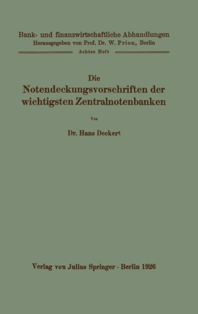 Hans Deckert - Die Notendeckungsvorschriften der wichtigsten Zentralnotenbanken, E-bok