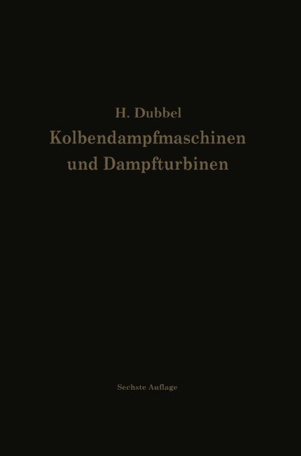 Heinrich Dubbel - Kolbendampfmaschinen und Dampfturbinen, E-bok