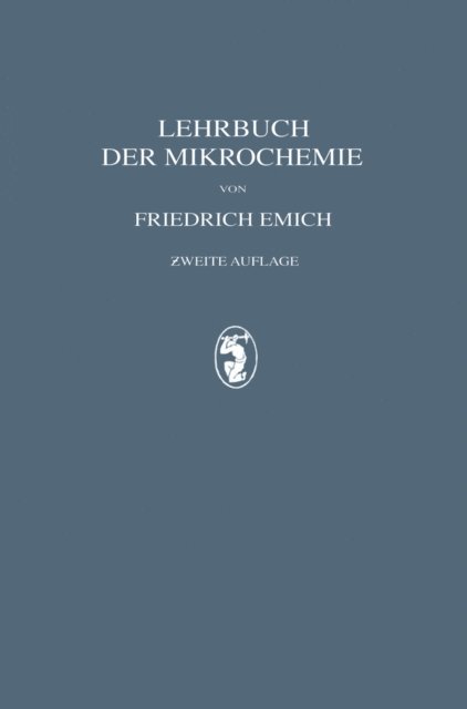 Friedrich Emich - Lehrbuch der Mikrochemie, E-bok