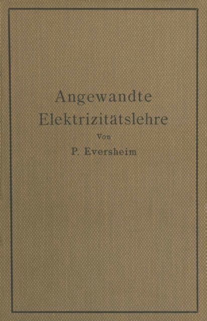 Paul Eversheim - Angewandte Elektrizitätslehre, E-bok