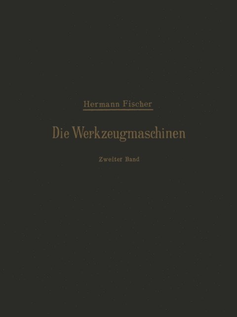 Hermann Fischer - Die Werkzeugmaschinen, E-bok