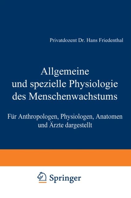 Hans Friedenthal - Allgemeine und spezielle Physiologie des Menschenwachstums, E-bok