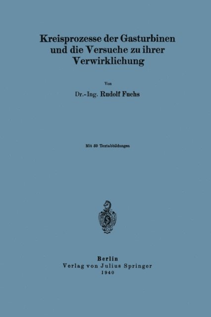 NA Fuchs - Kreisprozesse der Gasturbinen und die Versuche zu ihrer Verwirklichung, E-bok
