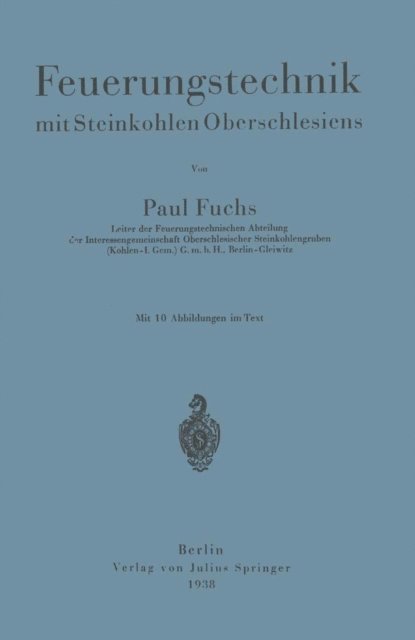 Paul Fuchs - Feuerungstechnik mit Steinkohlen Oberschlesiens, E-bok