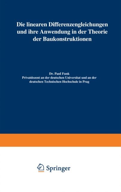 Paul Funk - Die linearen Differenzengleichungen und ihre Anwendung in der Theorie der Baukonstruktionen, E-bok. Tillgänglighet: Lägg i varukorg