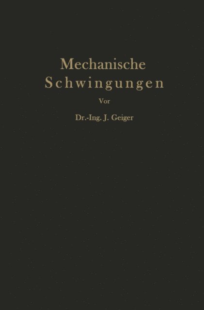 J. Geiger - Mechanische Schwingungen und ihre Messung, E-bok