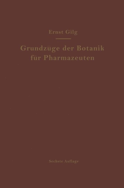 Ernst Gilg - Grundzüge der Botanik für Pharmazeuten, E-bok