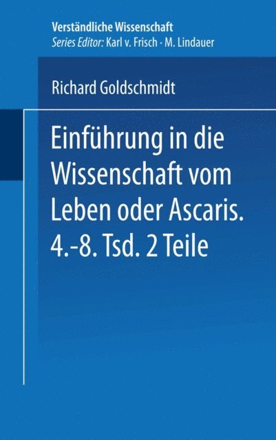 Richard Goldschmidt - Einführung in die Wissenschaft vom Leben oder Ascaris, E-bok