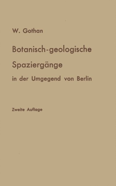 W. Gothan - Botanisch-geologische Spaziergänge in der Umgegend von Berlin, E-bok