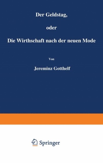 Jeremias Gotthelf - Der Geldstag, oder Die Wirthschaft nach der neuen Mode, E-bok