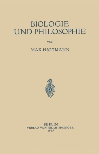Max Hartmann - Biologie und Philosophie, E-bok