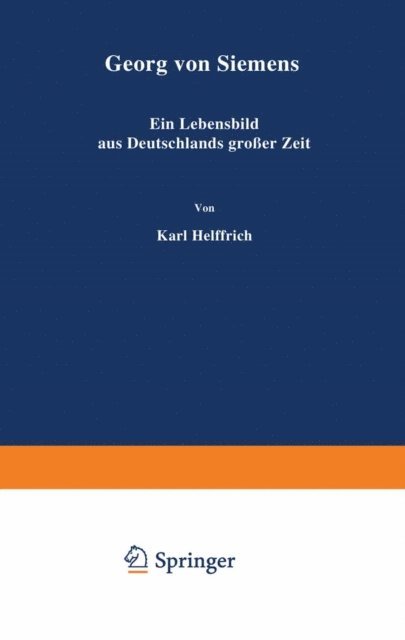 Karl Helfferich - Georg von Siemens, E-bok