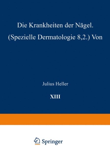 Julius Heller - Die Krankheiten der Nägel, E-bok