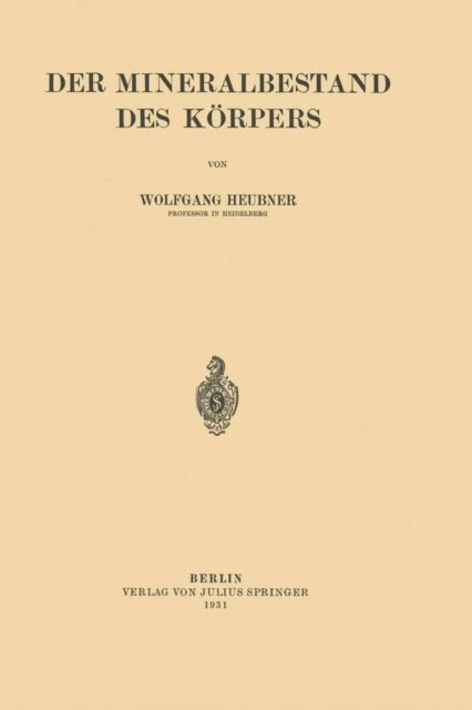 Wolfgang Heubner - Der Mineralbestand des Körpers, E-bok