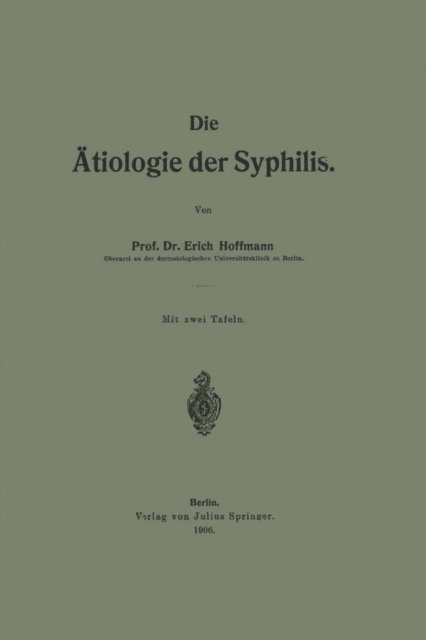 Erich Hoffmann - Die Ätiologie der Syphilis, E-bok