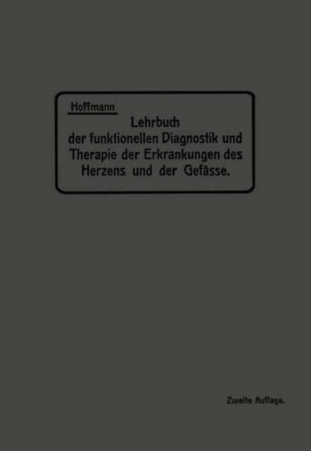 NA Hoffmann - Lehrbuch der funktionellen Diagnostik und Therapie der Erkrankungen des Herzens und der Gefässe, E-bok