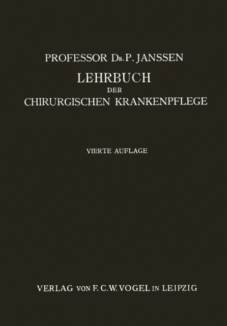 P. Janssen - Lehrbuch der Chirurgischen Krankenpflege, E-bok