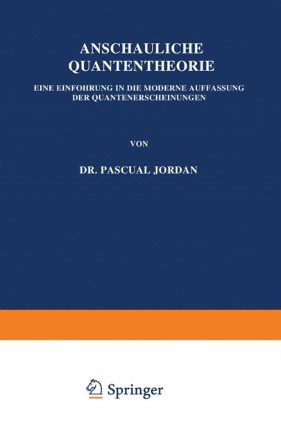 P. Jordan - Anschauliche Quantentheorie, E-bok