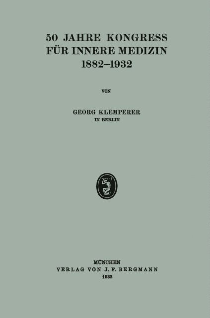 Georg Klemperer - 50 Jahre Kongress für Innere Medizin 1882–1932, E-bok. Tillgänglighet: Lägg i varukorg