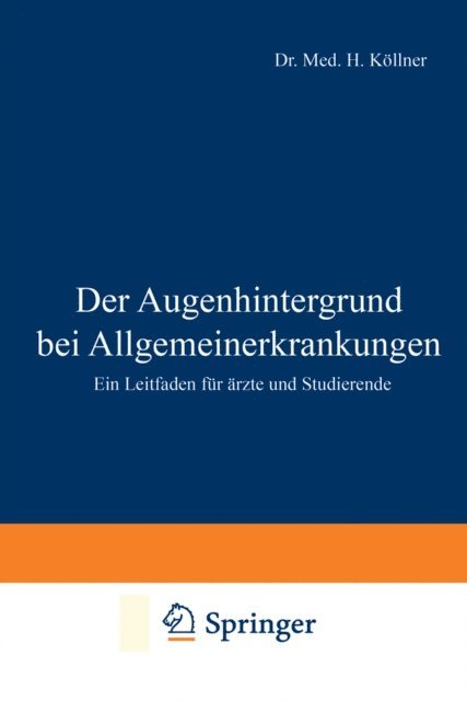 H. Kollner - Der Augenhintergrund bei Allgemeinerkrankungen, E-bok