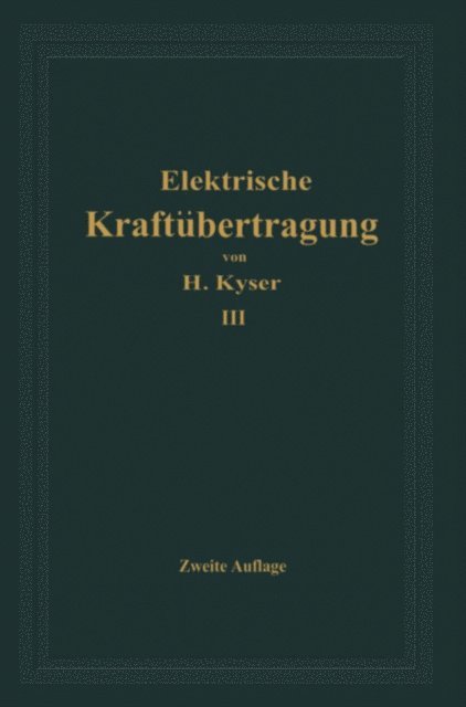 Herbert Kyser - Die elektrische Kraftübertragung, E-bok