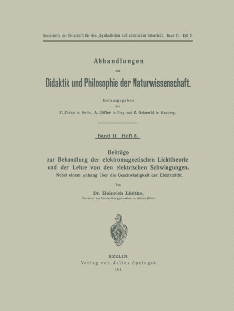 Heinrich Ludtke - Beiträge zur Behandlung der elektromagnetischen Lichttheorie und der Lehre von den elektrischen Schwingungen, E-bok