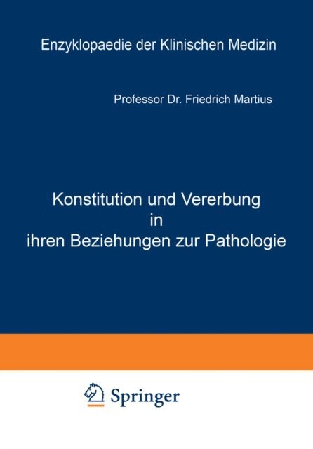 Friedrich Martius - Konstitution und Vererbung in ihren Beziehungen zur Pathologie, E-bok