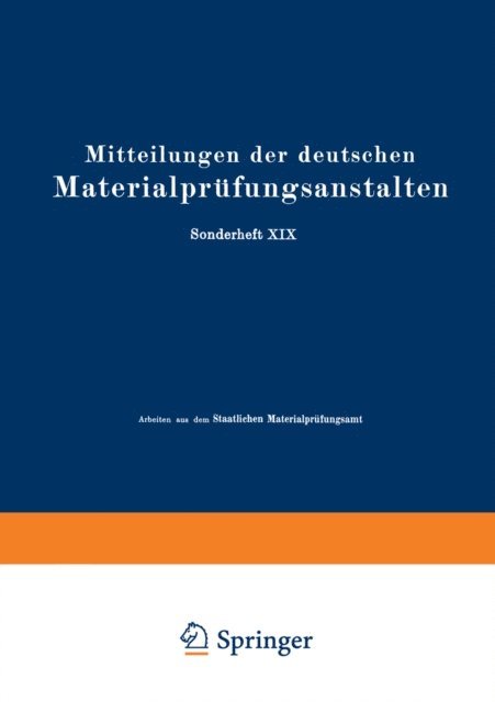G. Sachs, E. Goens, K. Weienbergr, J. Weerts, W. Stenzel, G. Siebel, W. Fahrenhorst, G. Wassermann, M. Polanyi, P. Beck, W. Boas, E. Schmid, G. Schikorr, O. Vollenbruck, O. Bauer - Mitteilungen der deutschen Materialprüfungsanstalten, E-bok