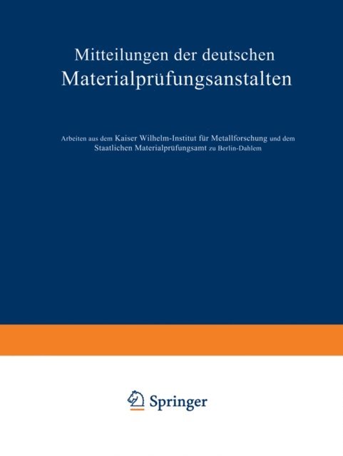 M. Masima, W. Boas, K. Weissenberg, B. Rabinowitsch, R. Eisenschitz, K. Laute, W. Kuntze, R. Karnop, H. Sieglerschmidt, K. Sipp, G. Wassermann, E. Schmid, G. Sachs, Frhrn. v. Goler, M. Hansen, O. Bauer - Mitteilungen der deutschen Materialprüfungsanstalten, E-bok