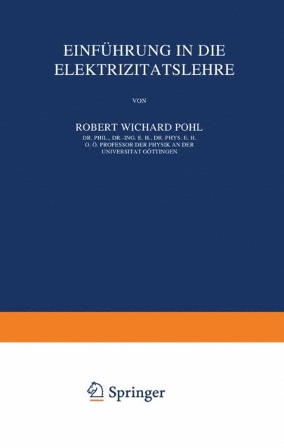 Robert Wichard Pohl - Einführung in die Elektrizitätslehre, E-bok