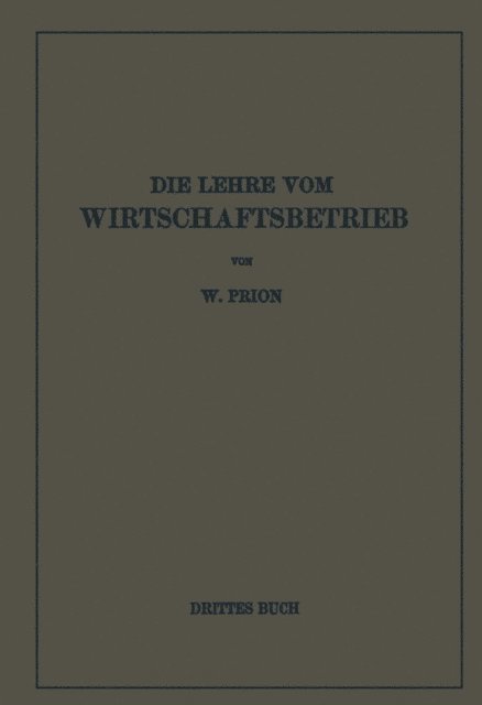 W. Prion - Die Lehre Vom Wirtschaftsbetrieb (Allgemeine Betriebswirtschaftslehre), E-bok