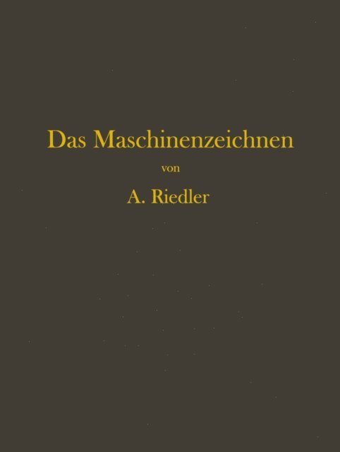 Alois Riedler - Das Maschinen-Zeichnen, E-bok