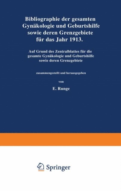 NA Runge - Bibliographie der gesamten Gynaekologie und Geburtshilfe sowie deren Grenzgebiete für das Jahr 1913, E-bok