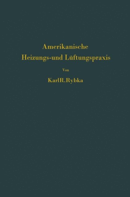 Karl R. Rybka - Amerikanische Heizungs- und Lüftungspraxis, E-bok