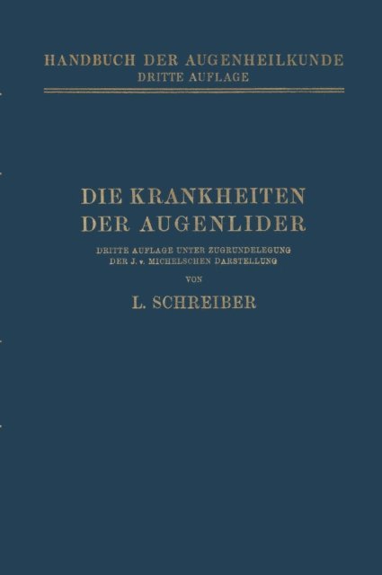 Ludwig Schreiber - Die Krankheiten der Augenlider, E-bok