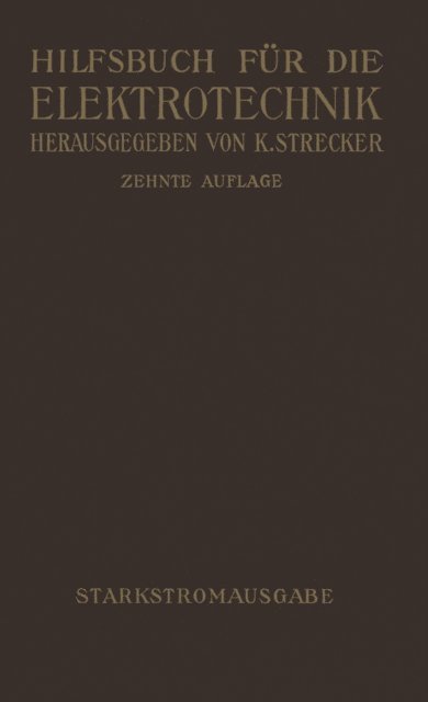 Karl Strecker - Hilfsbuch für die Elektrotechnik, E-bok