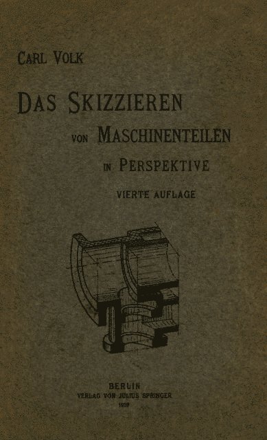 Carl Volk - Das Skizzieren von Maschinenteilen in Perspektive, E-bok