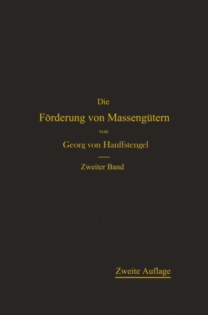 Georg von Hanffstengel - Die Förderung von Massengütern, E-bok