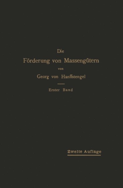 Georg von Hanffstengel - Die Förderung von Massengütern, E-bok