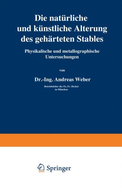 Andreas Weber - Die natürliche und künstliche Alterung des gehärteten Stahles, E-bok