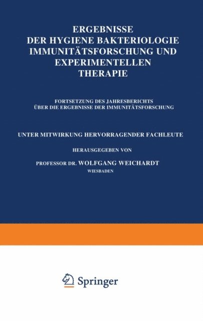 Wolfgang Weichardt - Ergebnisse der Hygiene Bakteriologie Immunitätsforschung und Experimentellen Therapie, E-bok