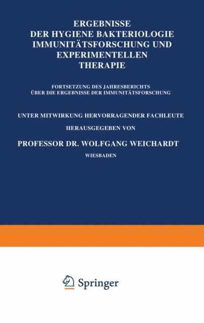 Wolfgang Weichardt - Ergebnisse der Hygiene Bakteriologie Immunitätsforschung und Experimentellen Therapie, E-bok
